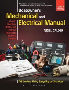 The author went from novice to competent DIY repairman with the aid of Nigel Calder’s Boatowners’ Mechanical and Electrical Manual.